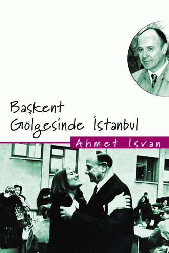 Başkent Gölgesinde İstanbul Başkent Gölgesinde İstanbul