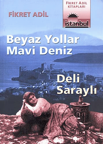 Beyaz Yollar Mavi Deniz / Deli Saraylı Beyaz Yollar Mavi Deniz / Deli Saraylı
