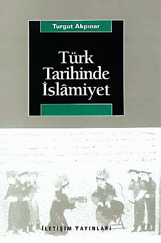 Türk Tarihinde İslâmiyet Türk Tarihinde İslâmiyet