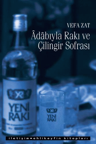 Adabıyla Rakı ve Çilingir Sofrası Adabıyla Rakı ve Çilingir Sofrası