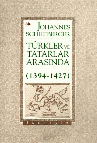 Türkler ve Tatarlar Arasında 1394-1427 Türkler ve Tatarlar Arasında 1394-1427