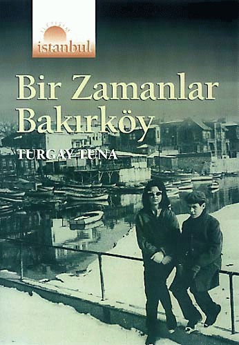 Bir Zamanlar Bakırköy Bir Zamanlar Bakırköy