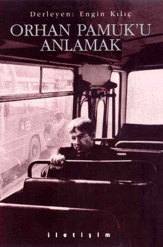 Orhan Pamuk'u Anlamak Orhan Pamuk'u Anlamak