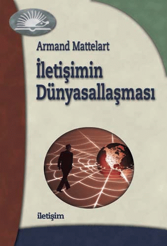 İletişimin Dünyasallaşması İletişimin Dünyasallaşması