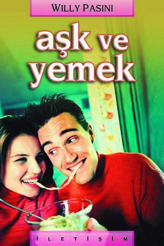 Aşk ve Yemek Aşk ve Yemek