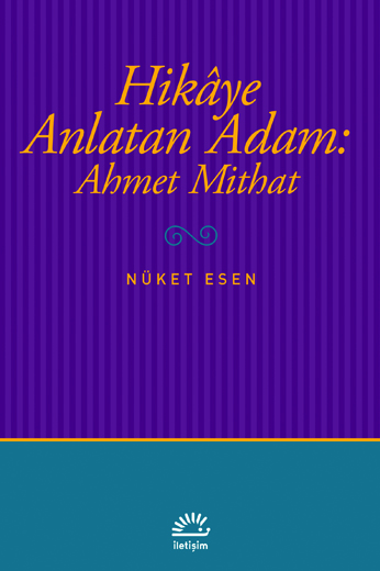 Hikâye Anlatan Adam: Ahmet Mithat