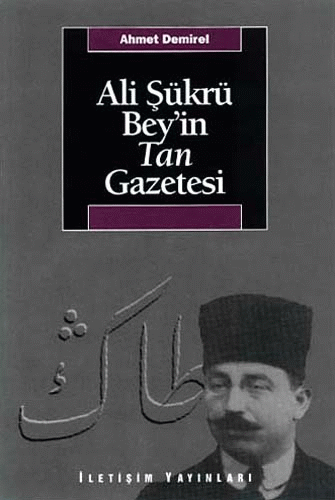Ali Şükrü Bey'in Tan Gazetesi Ali Şükrü Bey'in Tan Gazetesi