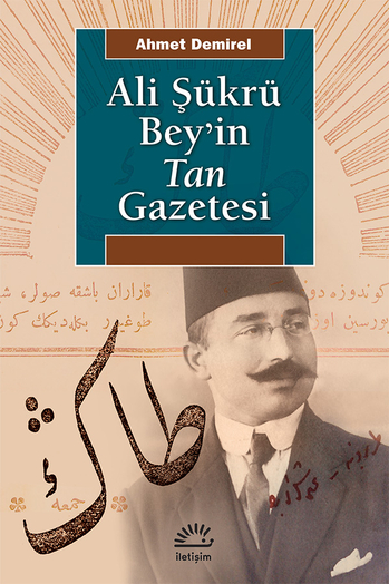 Ali Şükrü Bey'in Tan Gazetesi Ali Şükrü Bey'in Tan Gazetesi