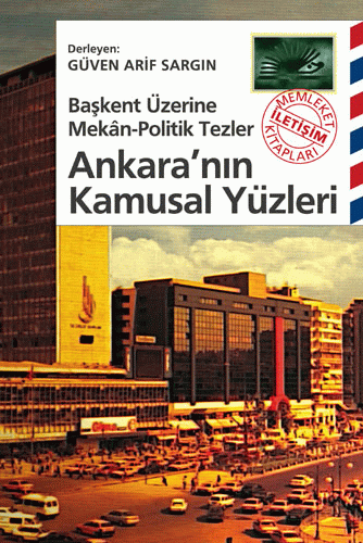 Ankara'nın Kamusal Yüzleri Ankara'nın Kamusal Yüzleri