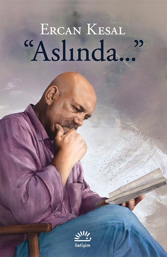 "Aslında..." "Aslında..."