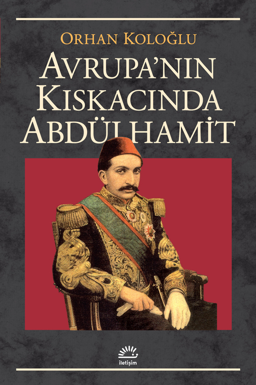 Avrupa'nın Kıskacında Abdülhamit Avrupa'nın Kıskacında Abdülhamit