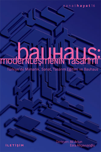 Bauhaus: Modernleşmenin Tasarımı Bauhaus: Modernleşmenin Tasarımı