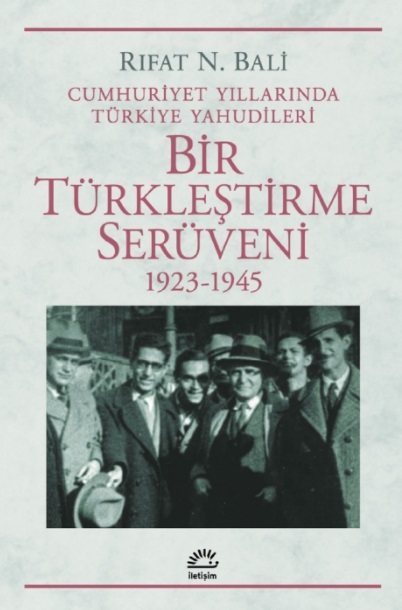 Bir Türkleştirme Serüveni 1923-1945 Bir Türkleştirme Serüveni 1923-1945