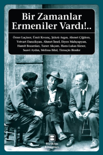Bir Zamanlar Ermeniler Vardı!.. Bir Zamanlar Ermeniler Vardı!..