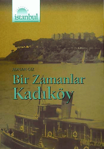 Bir Zamanlar Kadıköy Bir Zamanlar Kadıköy