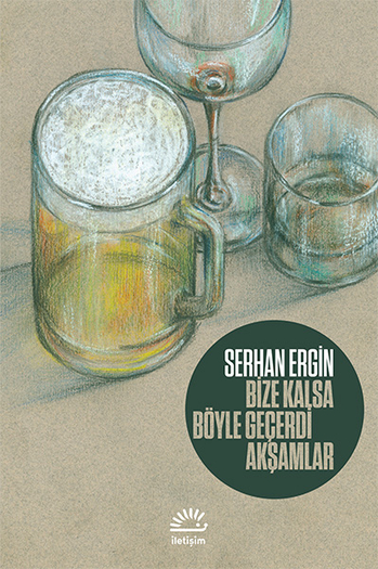 Bize Kalsa Böyle Geçerdi Akşamlar Bize Kalsa Böyle Geçerdi Akşamlar