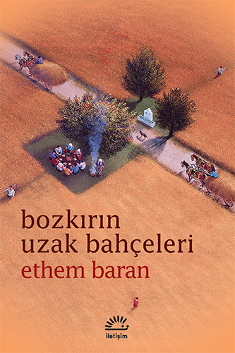 Bozkırın Uzak Bahçeleri Bozkırın Uzak Bahçeleri