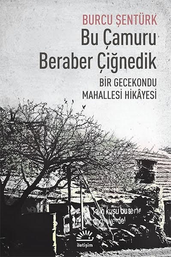 Bu Çamuru Beraber Çiğnedik Bu Çamuru Beraber Çiğnedik