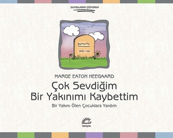 Çok Sevdiğim Bir Yakınımı Kaybettim Çok Sevdiğim Bir Yakınımı Kaybettim