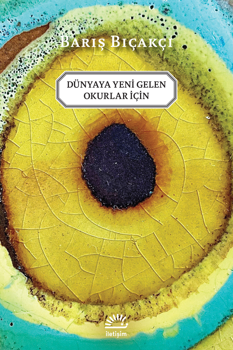 Dünyaya Yeni Gelen Okurlar İçin Dünyaya Yeni Gelen Okurlar İçin