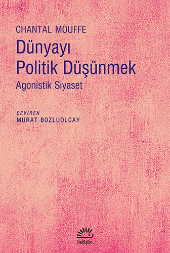 Dünyayı Politik Düşünmek Dünyayı Politik Düşünmek