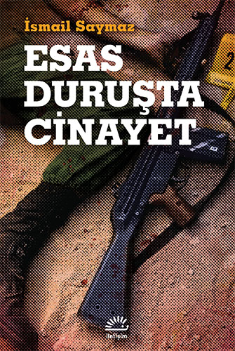 Esas Duruşta Cinayet Esas Duruşta Cinayet