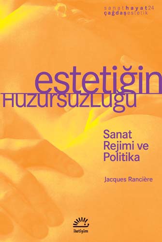 Estetiğin Huzursuzluğu Estetiğin Huzursuzluğu