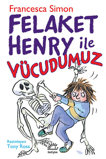 Felaket Henry ile Vücudumuz Felaket Henry ile Vücudumuz
