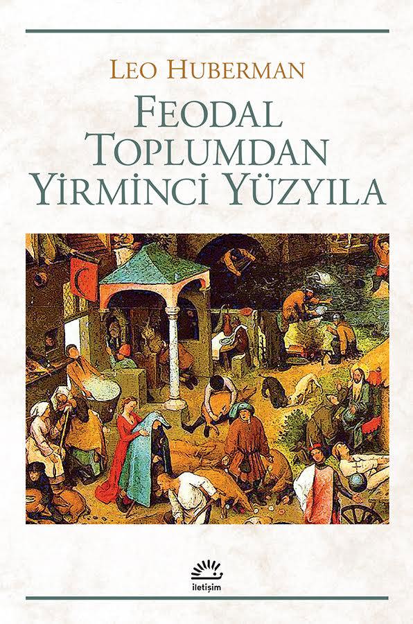 Feodal Toplumdan Yirminci Yüzyıla Feodal Toplumdan Yirminci Yüzyıla
