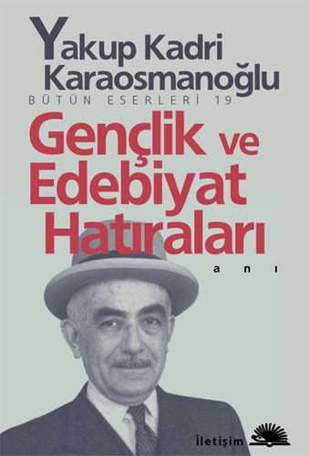 Gençlik ve Edebiyat Hatıraları Gençlik ve Edebiyat Hatıraları