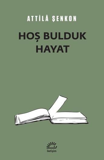 Hoş Bulduk Hayat Hoş Bulduk Hayat