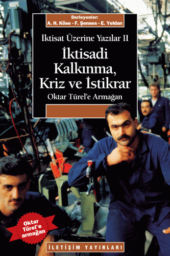 İktisadi Kalkınma Kriz ve İstikrar İktisadi Kalkınma Kriz ve İstikrar