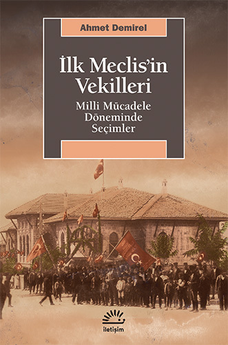 İlk Meclis’in Vekilleri İlk Meclis’in Vekilleri