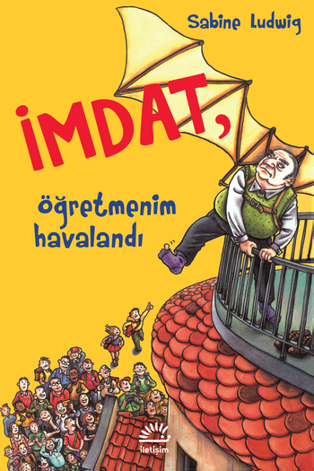 İmdat, Öğretmenim Havalandı İmdat, Öğretmenim Havalandı