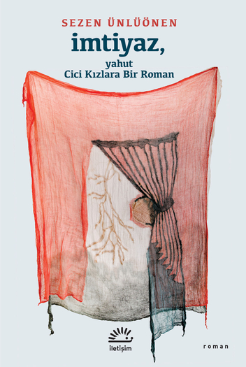 İmtiyaz, yahut Cici Kızlara Bir Roman İmtiyaz, yahut Cici Kızlara Bir Roman