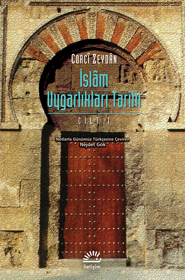 İslâm Uygarlıkları Tarihi Cilt 1 İslâm Uygarlıkları Tarihi Cilt 1