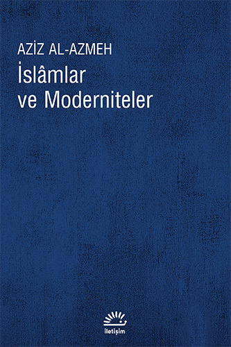İslâmlar ve Moderniteler İslâmlar ve Moderniteler