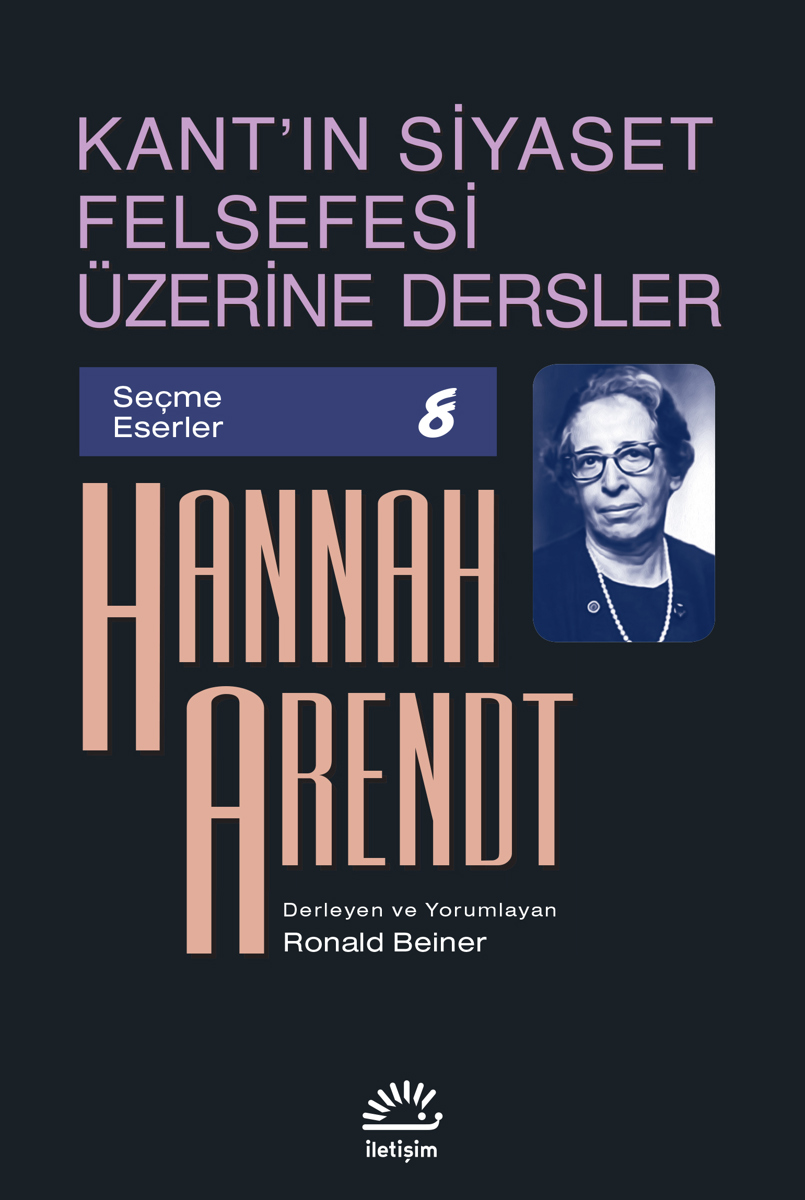 Kant'ın Siyaset Felsefesi Üzerine Dersler Kant'ın Siyaset Felsefesi Üzerine Dersler