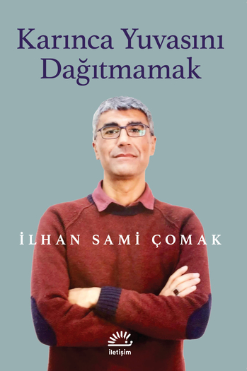 Karınca Yuvasını Dağıtmamak Karınca Yuvasını Dağıtmamak