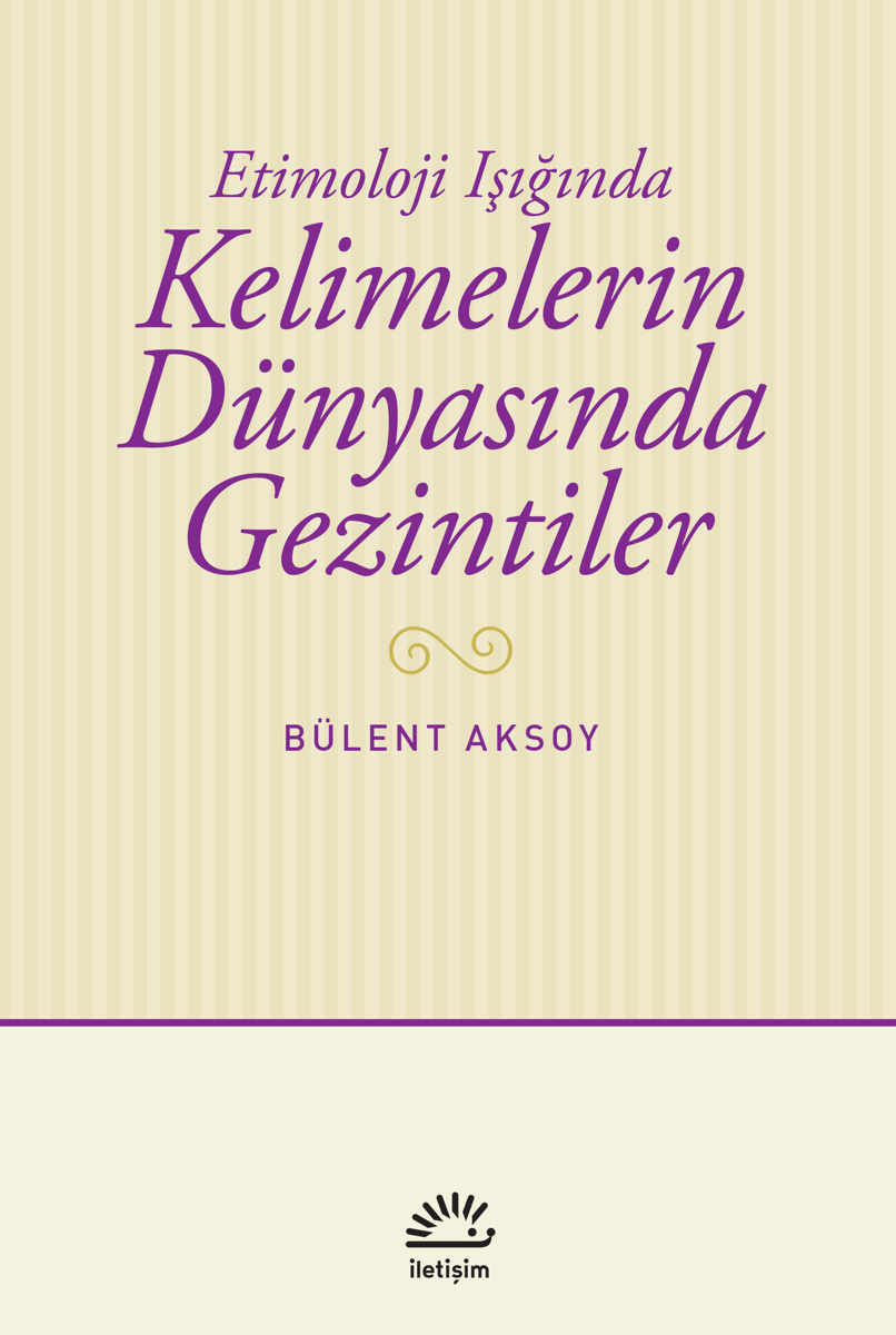 Kelimelerin Dünyasında Gezintiler Kelimelerin Dünyasında Gezintiler