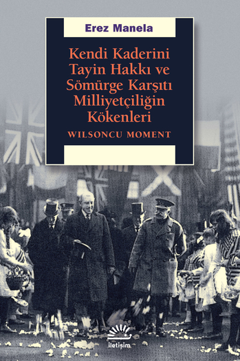 Kendi Kaderini Tayin Hakkı ve Sömürge Karşıtı Milliyetçiliğin Kökenleri Kendi Kaderini Tayin Hakkı ve Sömürge Karşıtı Milliyetçiliğin Kökenleri