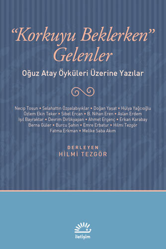 "Korkuyu Beklerken" Gelenler "Korkuyu Beklerken" Gelenler