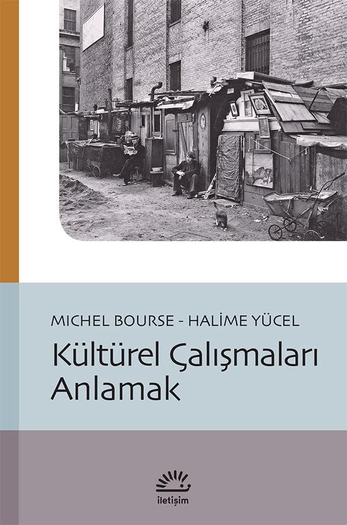 Kültürel Çalışmaları Anlamak Kültürel Çalışmaları Anlamak