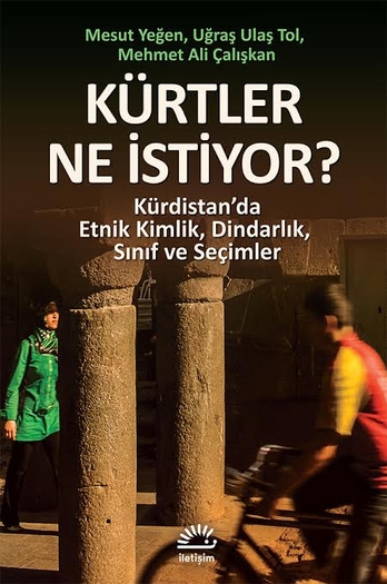 Kürtler Ne İstiyor? Kürtler Ne İstiyor?