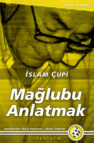 Mağlubu Anlatmak Mağlubu Anlatmak