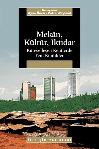 Mekân, Kültür, İktidar Mekân, Kültür, İktidar
