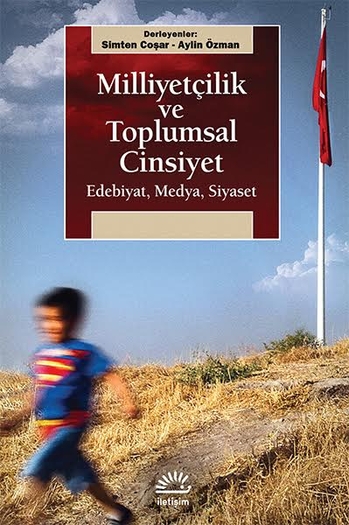 Milliyetçilik ve Toplumsal Cinsiyet Milliyetçilik ve Toplumsal Cinsiyet