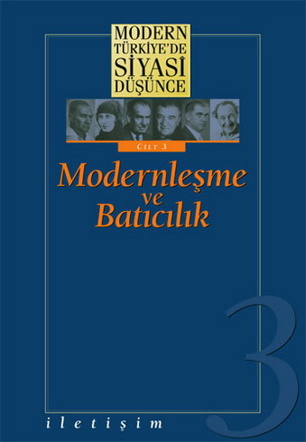 Modern Türkiye'de Siyasi Düşünce Cilt 3 / Modernleşme ve Batıcılık (Ciltli) Modern Türkiye'de Siyasi Düşünce Cilt 3 / Modernleşme ve Batıcılık (Ciltli)