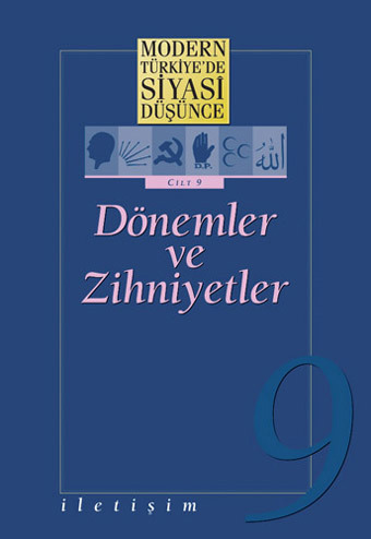 Modern Türkiye'de Siyasi Düşünce Cilt 9 / Dönemler ve Zihniyetler (Ciltli) Modern Türkiye'de Siyasi Düşünce Cilt 9 / Dönemler ve Zihniyetler (Ciltli)