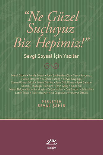 "Ne Güzel Suçluyuz Biz Hepimiz!" "Ne Güzel Suçluyuz Biz Hepimiz!"